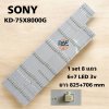#หลอดแบ็คไลท์ TV SONY  โซนี่ รุ่น KD-75X8000G 1 set 8 แถว 6+7 LED 3V ยาว 825+706 mm