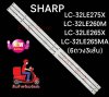 #หลอดเเบล็คไลท์ทีวีช๊าป sharp รุ่น 32LE275 32LE275X 32LE265X 32LE260M3 32LE260 32LE265 1ชุดมี 3แถว แถวละ 6 led  #อะไหล่ทีวี #หลอดเเบล็คไลท์ทีวี #หลอดLED