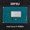 #ชิปประมวลผลกลางสำหรับคอมพิวเตอร์พกพา (Laptop CPU / Processor) Intel Core i7-9750H (SRF6U)