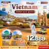 VN07 MAGIC VIETNAM โฮจิมินห์ มุยเน่ ญาจาง 4 วัน 3 คืน (VN)