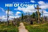 Hill Of Crosses เนินเขาไม้กางเขน ณ ลิทัวเนีย Hill Of Crosses เนินเขาไม้กางเขน ณ ลิทัวเนีย