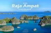 หมู่เกาะราชาอัมพัต (Raja Ampat) เกาะสวรรค์ของนักดำน้ำ