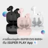 คู่มือการเชื่อมต่อ iSUPER EVO BUDS+ คู่มือการเชื่อมต่อ iSUPER EVO BUDS+