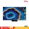 [Pre-Order 7 วัน] TCL 4K QD-Mini LED TV รุ่น 55C755 ขนาด 55 นิ้ว C755 Series