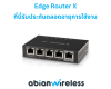 EP-120 : Ubiquiti EdgeRouter X เพิ่มความเร็วและความเสถียรในการเชื่อมต่อ EP-120 : Ubiquiti EdgeRouter X เพิ่มความเร็วและความเสถียรในการเชื่อมต่อ