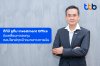 ทีทีบี ชูทีม Investment Office ขับเคลื่อนการลงทุน  ตอบโจทย์ทุกเป้าหมายทางการเงิน