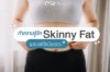 Skinny Fat หรือ "ผอมแต่ไขมันเยอะ" เป็นอย่างไร Skinny Fat หรือ "ผอมแต่ไขมันเยอะ" เป็นอย่างไร
