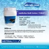 Multi-Action 25kgคลอรีนก้อน 90% 3 in1 Astral pool สเปน/ฆ่าเชื้อโรค ฆ่าเชื้อแบคทีเรีย/กำจัดตะไคร่/เร่งตกตะกอน