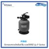 ถังกรองทราย P Series P350  14" ท็อปเมาท์ พร้อมหัวมัลติพอร์ตวาล์ว Emaux