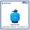 ถังกรองทราย Pentair Sand Filter RFF V350 Size 14" Top Mount Valve 1.5"