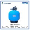 ถังกรองทราย Pentair Sand Filter RFF V500 Size 21" Top Mount Valve 1.5"