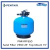 ถังกรองทราย Pentair Sand Filter RFF V650 Size 25" Top Mount Valve 1.5"