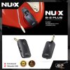 NUX B-2 PLUS Wireless Guitar 2.4 GHz ไวเลสกีต้าร์ ใช้งานได้ไกลสูงสุด 15 เมตร ชาร์จไฟได้มีแบตในตัว