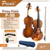 ไวโอลิน Prima Violin P-98 ขนาด 4/4 ไม้หน้าสปรูซแท้ ไม้หลังและข้างเมเปิลแท้ แถมกระเป๋าผ้าบุกันกระแทก หย่อง สาย คันชัก และยางสน