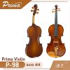 ไวโอลิน Prima Violin P-98 ขนาด 4/4 ไม้หน้าสปรูซแท้ ไม้หลังและข้างเมเปิลแท้ แถมกระเป๋าผ้าบุกันกระแทก หย่อง สาย คันชัก และยางสน