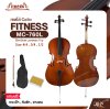 เซลโล่ ไม้ลามิเนต (ขนาด 4/4 , 3/4 , 1/2) Cello FITNESS MC-760L แถมฟรีกระเป๋า , คันชัก , ยางสน