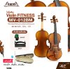 ไวโอลิน Violin FITNESS MV-012BM ไม้หน้าสปรูซแท้ ไม้หลังและข้างเมเปิลแท้ พาสไม้ Boxwood ขนาด 4/4 , 3/4 , 1/2