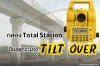 กล้อง Total Station ขึ้นข้อความว่า TILT OVER กล้อง Total Station ขึ้นข้อความว่า TILT OVER