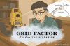 ค่า GRID FACTOR ที่ใช้ในกล้อง Total Station