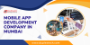Top Mobile App Development Company in Mumbai 2025 Top Mobile App Development Company in Mumbai 2025