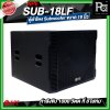 NPE SUB 18LF ตู้ลำโพง Subwoofer ขนาด 18 นิ้ว กำลังขับ 1000 วัตต์ ที่ 8 โอห์ม