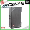 NPE CSP-115 Professional ตู้ลำโพงขนาด 15 นิ้ว 2 Way Speaker