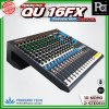 PROEURO TECH QU-16FX มิกเซอร์อนาลอก 16 ชาแนล  24 DSP Effect มาพร้อมปีกยึดเข้าแร็คได้