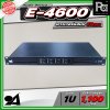 AUDIO DEVICE E4600 พาวเวอร์แอมป์ กำลังขับสูงสุด 1100 วัตต์ x 4 พาวเวอร์แอมป์ขนาดเล็ก เครื่องขยายเสียง 1U
