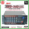 NPE MFD-350 เพาเวอร์มิกซ์โมโน Mosfet Power Mixer MP3 280W