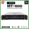 MICROTECH MT 800 เพาเวอร์แอมป์ 2 ชาแนล คลาส-H กำลังวัตต์ 350W ที่8 โอห์ม มีระบบป้องกัน