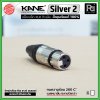 KANE Silver2 (1 ชิ้น) **มี 2 สี ให้เลือก** แจ็ค XLR ตัวเมีย 3 รู ปลั๊กแคนนอนตัวเมีย ขั้วชุบเงินแท้ 100%