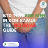 STD Test for Men in Koh Samui: The "No Swab" Guide STD Test for Men in Koh Samui: The "No Swab" Guide