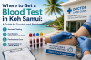 Where to Get a Blood Test in Koh Samui: A Guide for Tourists and Residents Where to Get a Blood Test in Koh Samui: A Guide for Tourists and Residents