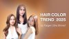 Hair Color Trends 2025 Hair Color Trends 2025