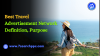 What Is a Travel Advertisement Network? Definition, Purpose &amp; Benefits
