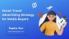 Smart Travel Advertising Strategies for Media Buyers