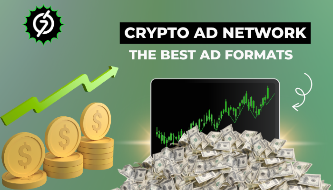 Ad Formats That Work Best in Crypto Advertising Networks