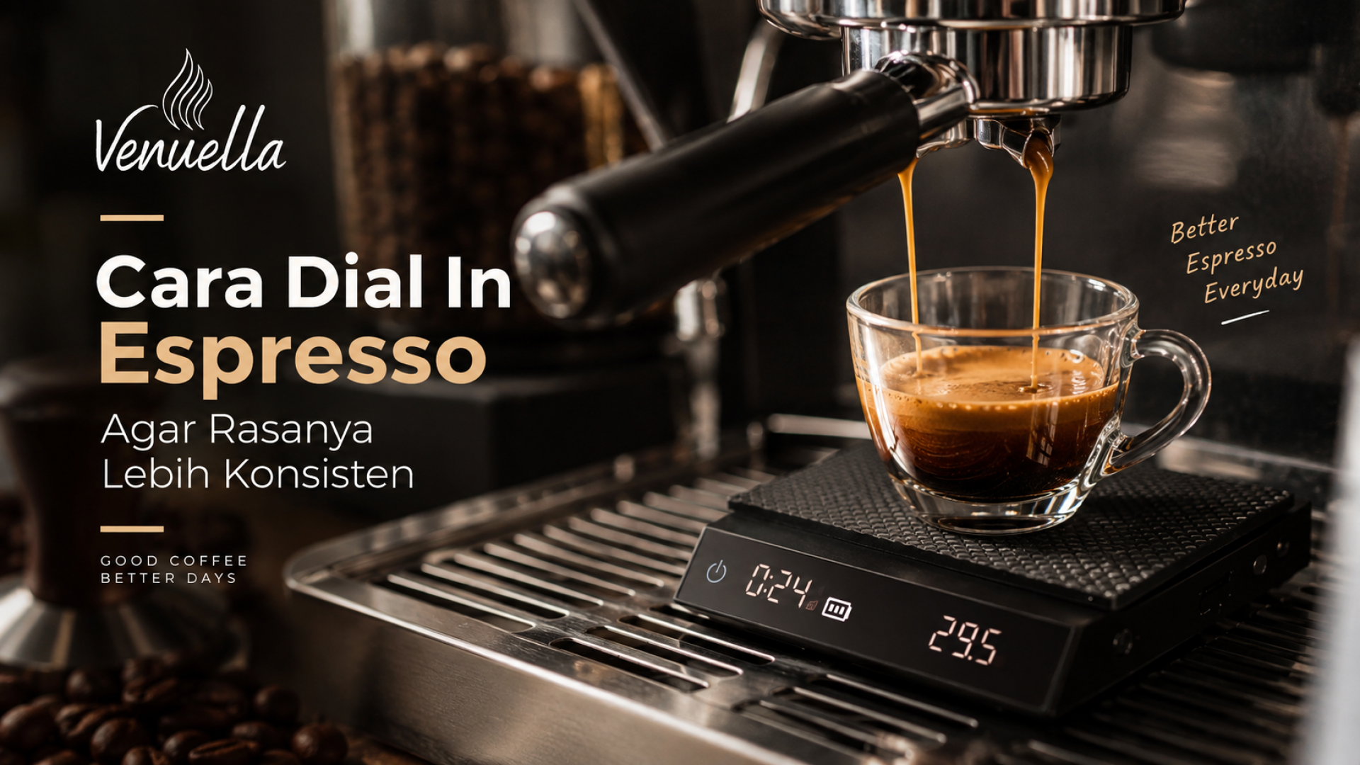 Cara Dial In Espresso agar Rasanya Lebih Konsisten Cara Dial In Espresso agar Rasanya Lebih Konsisten
