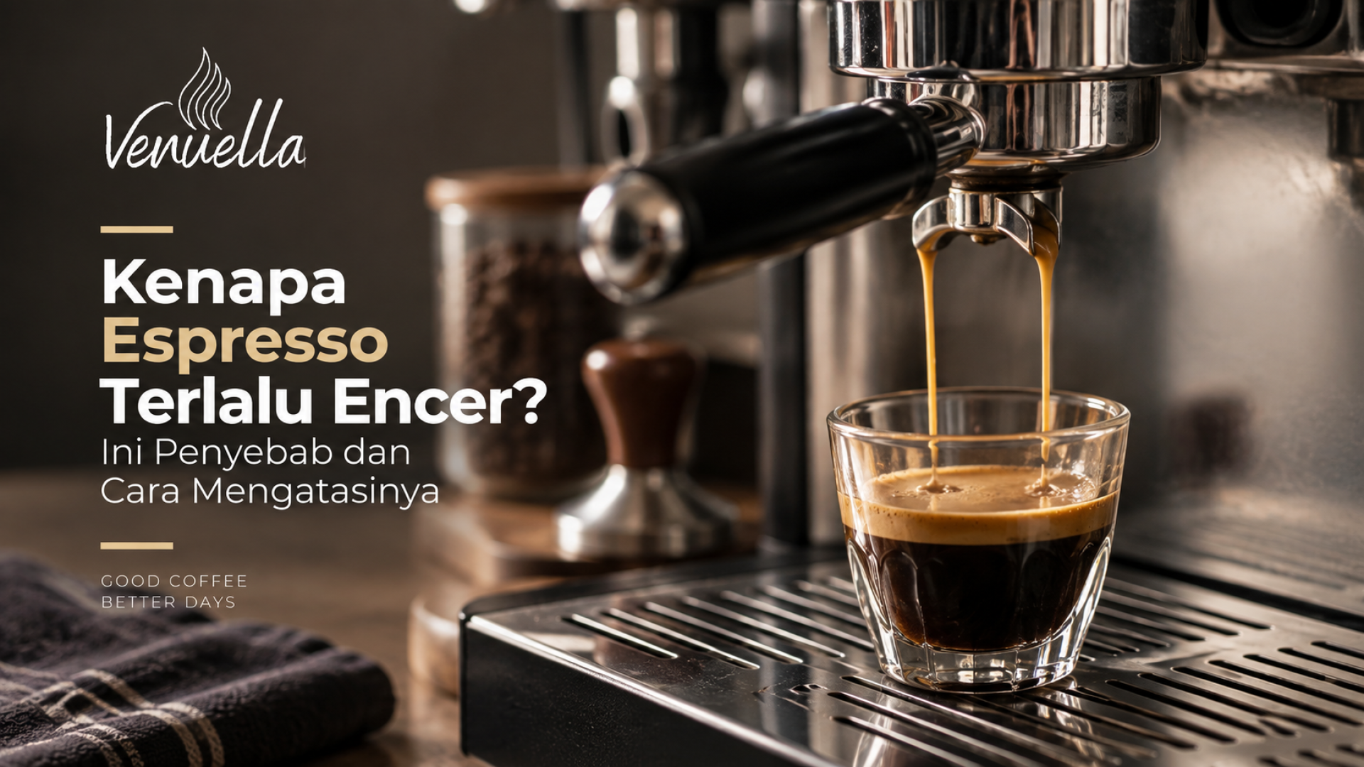 Kenapa Espresso Terlalu Encer? Penyebab & Cara Mengatasi Kenapa Espresso Terlalu Encer? Penyebab & Cara Mengatasi