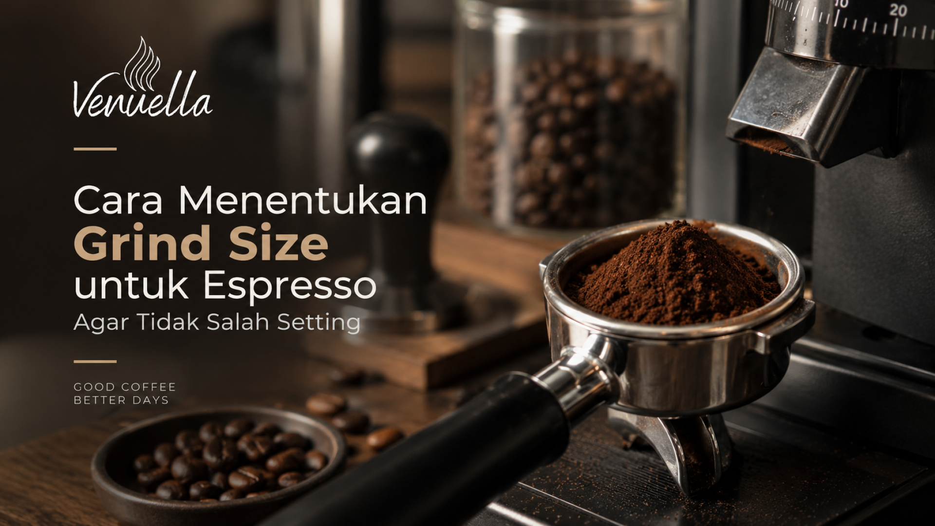 Cara Menentukan Grind Size untuk Espresso yang Tepat Cara Menentukan Grind Size untuk Espresso yang Tepat