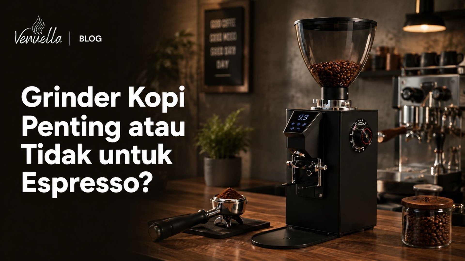 grinder kopi penting atau tidak grinder kopi penting atau tidak