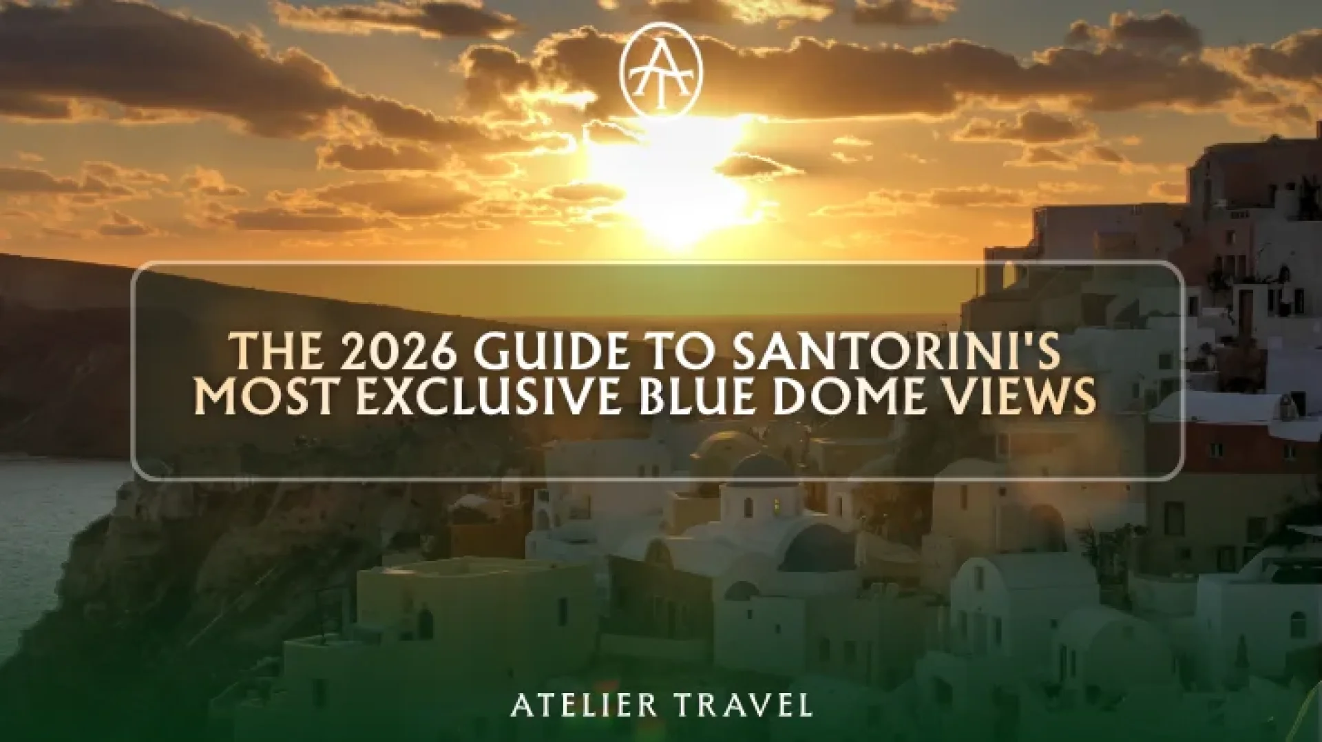The 2026 Guide to Santorini's Most Exclusive Blue Dome Views The 2026 Guide to Santorini's Most Exclusive Blue Dome Views