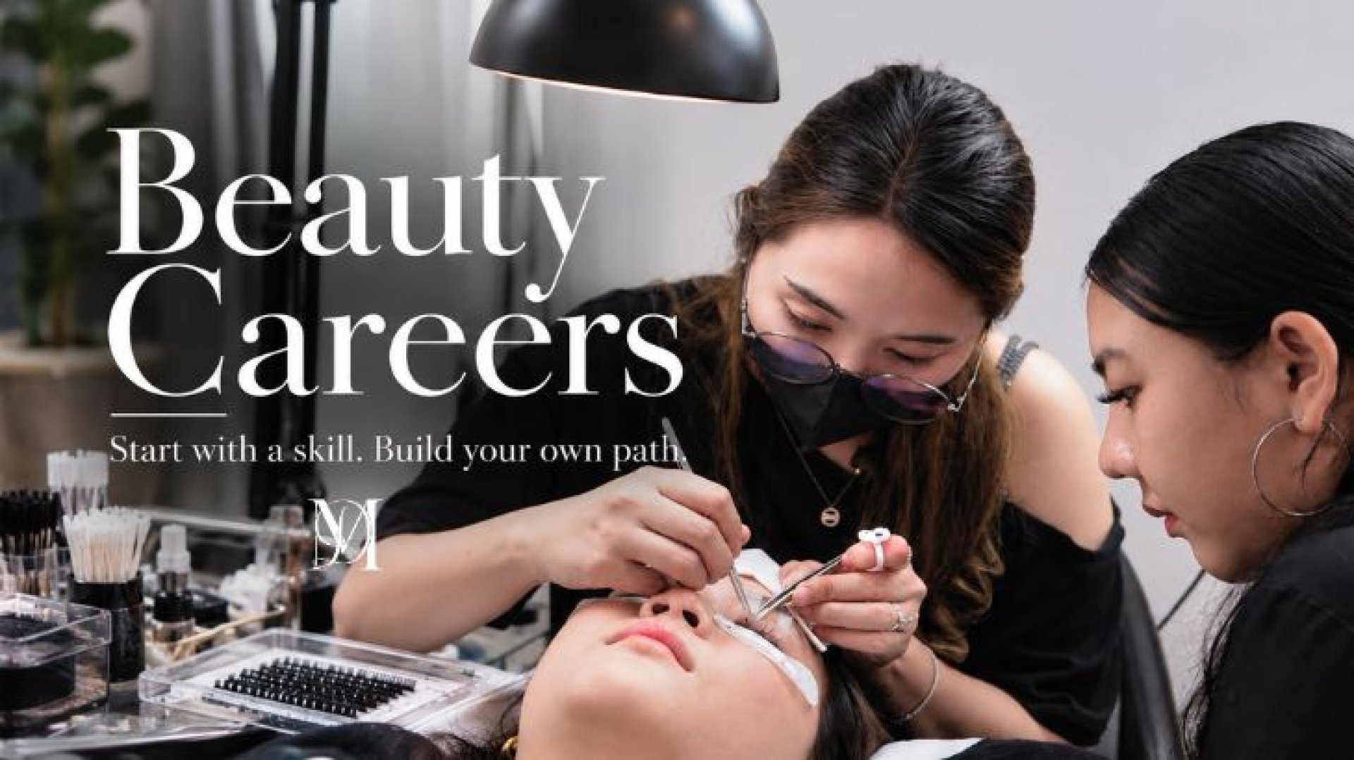 Beauty Careers อาชีพสายความงาม เรียนต่อขนตาเพื่อเริ่มต้นอาชีพและธุรกิจความงาม Beauty Careers อาชีพสายความงาม เรียนต่อขนตาเพื่อเริ่มต้นอาชีพและธุรกิจความงาม
