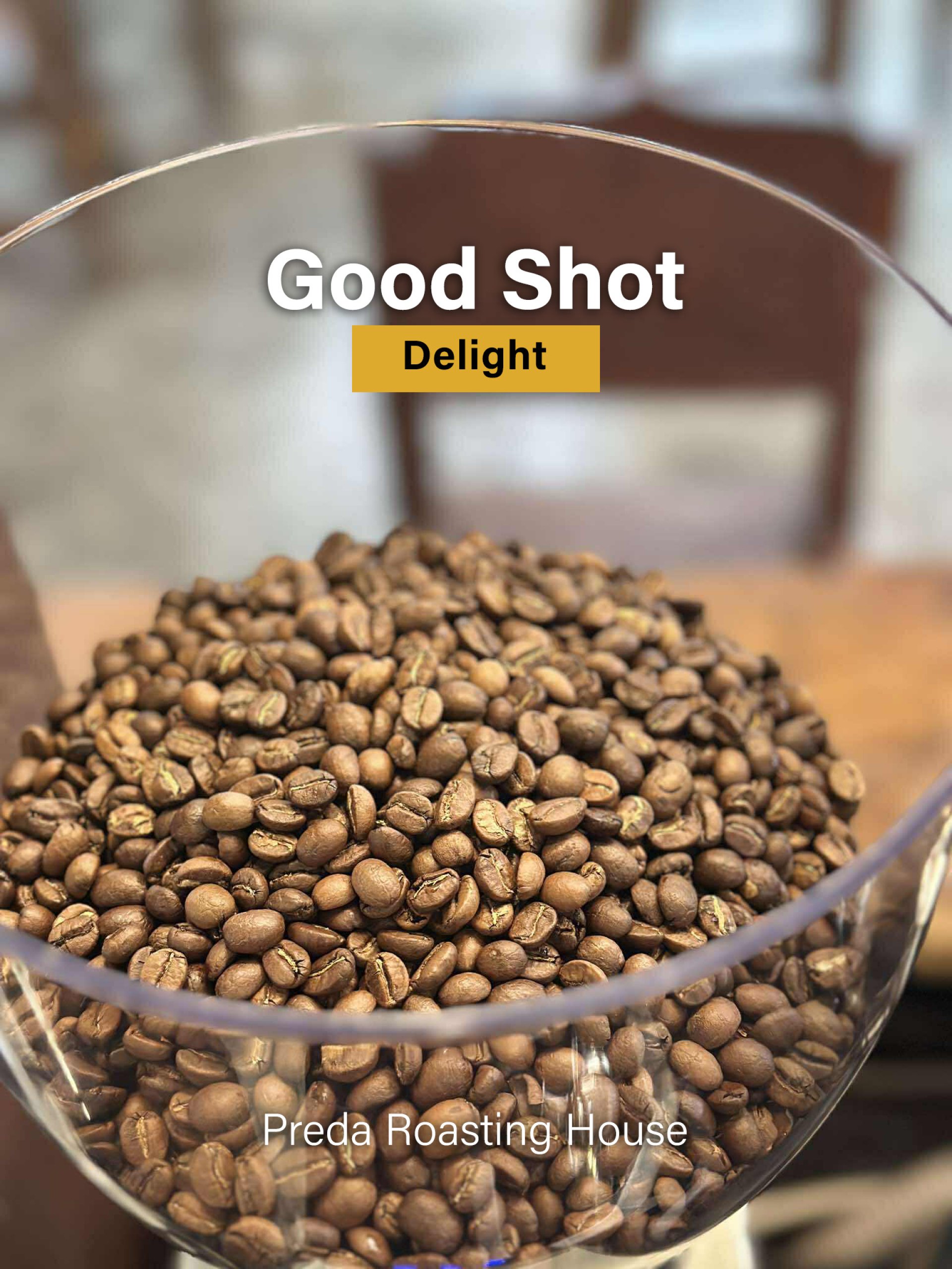 Good Shot เมล็ดกาแฟมาตรฐานปรีดา สำหรับ Café และ Espresso Bar