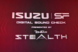 อีซูซุ จับมือ เอสเอฟ เปิดตัวภาพยนตร์โฆษณา Digital Sound Check ชุดใหม่