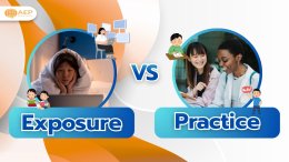 Exposure vs Practice อะไรสำคัญกว่ากัน?