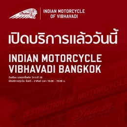 Indian Motorcycle Vibhavadi Bangkok  เปิดให้บริการแล้ว