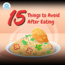 15 Things to Avoid After Eating