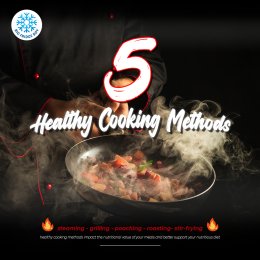 5 วิธีปรุงอาหาร ลดน้ำหนัก 5 Healthy Cooking Method นึ่ง ย่าง ลวก อบ ผัด Steaming Grilling Poaching Roasting Stir-frying