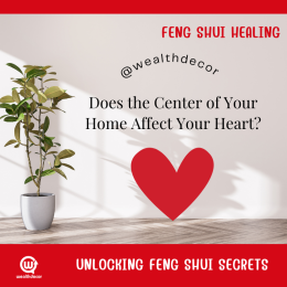 Does the Center of Your Home Affect Your Heart?